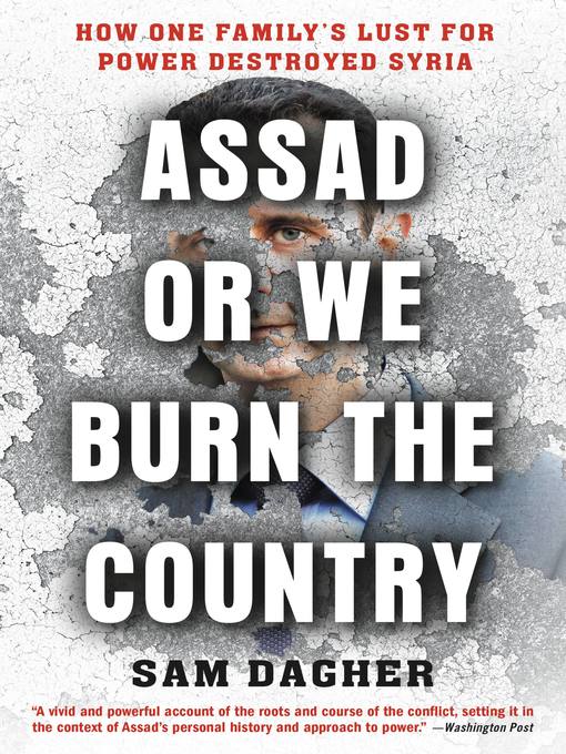 Title details for Assad or We Burn the Country by Sam Dagher - Available